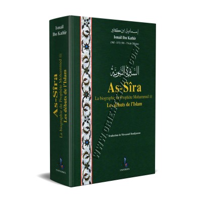 As-Sira, la biographie du prophète Mohammed [Ibn Kathîr]